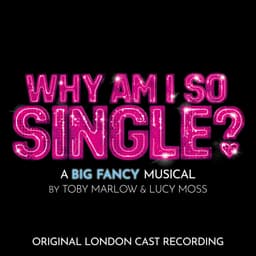 Why Am I So Single? (Original London Cast Recording) cover
